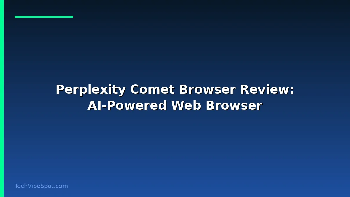 Perplexity Comet browser review hero: AI-powered web browsing interface